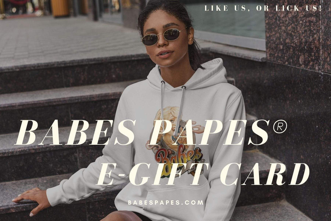 Babes Papes® E-GIFT CARD 